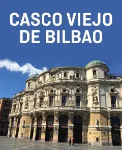 Visita guiada por el Casco Viejo de Bilbao 