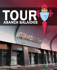 Tour por el Abanca Balaídos, estadio del RC Celta - Entrada Flexible
